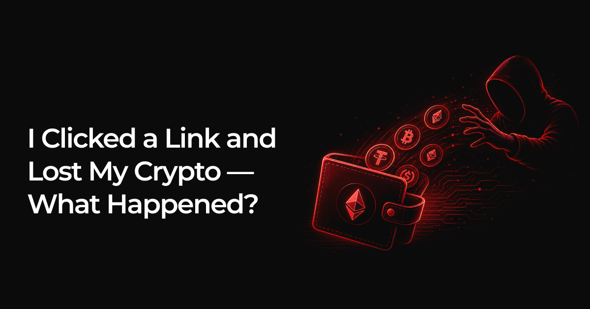 I Clicked a Link and Lost My Crypto — What Happened?