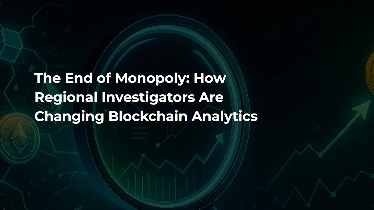 Blockchain Analytics Shifts: Regional Firms, Real-Time Crypto Forensics