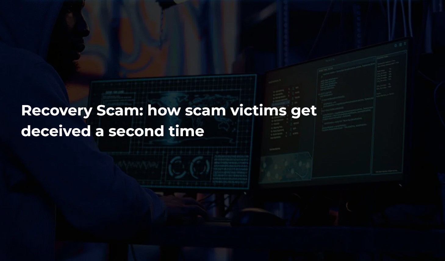 Recovery Scam: how scam victims get deceived a second time