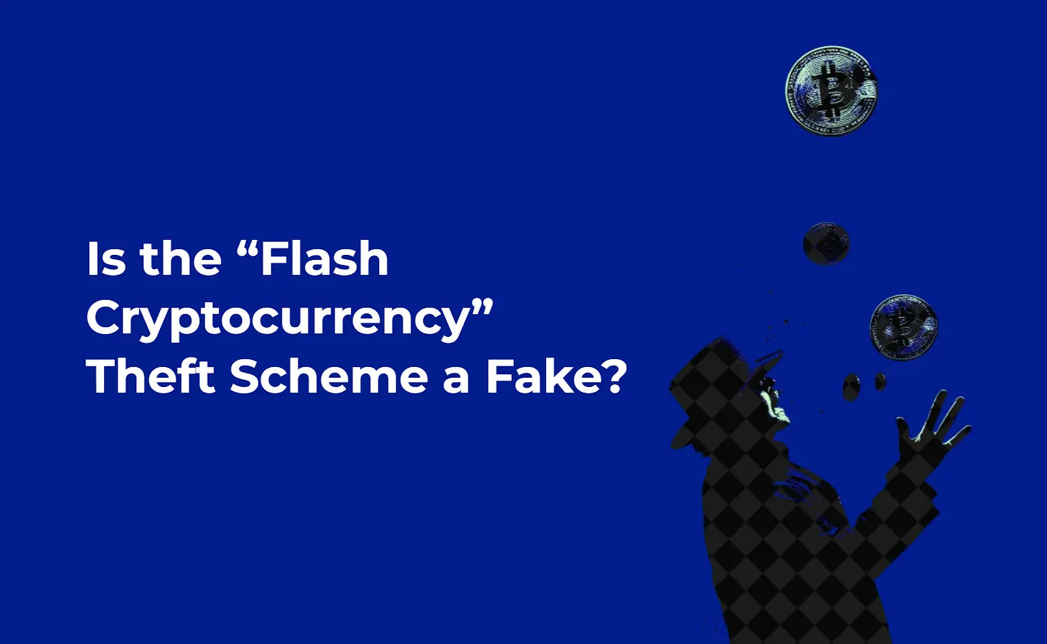 Is the “Flash Cryptocurrency” Theft Scheme a Fake?