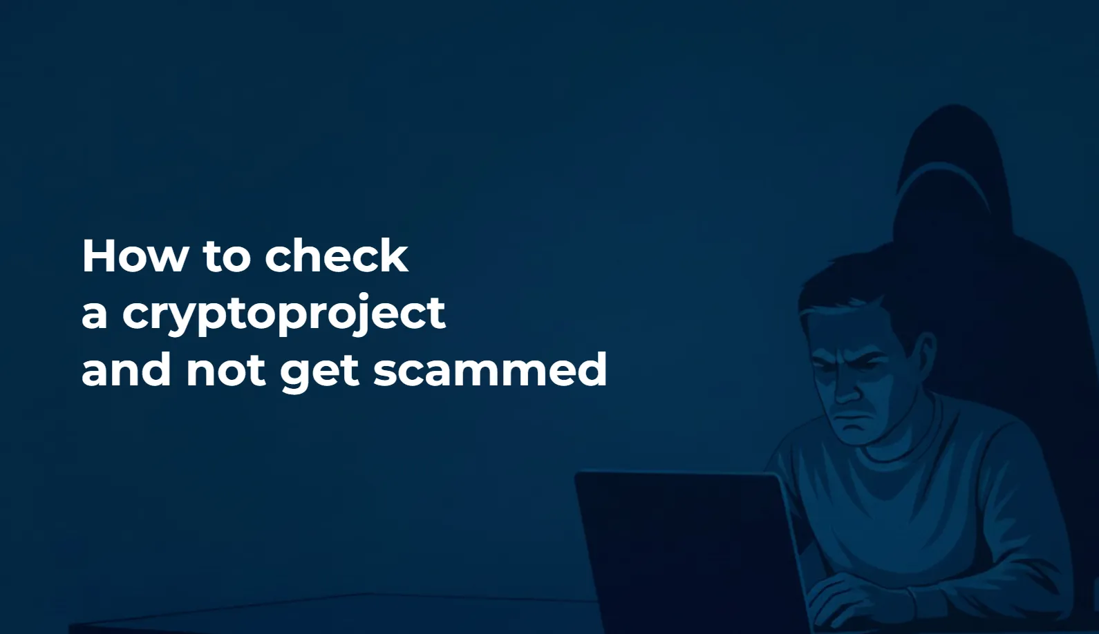 How to check a cryptoproject and not get scammed