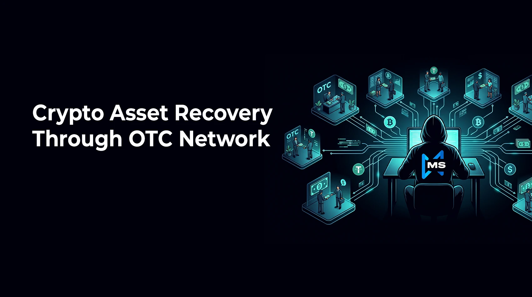 Crypto Asset Recovery Through OTC Networks