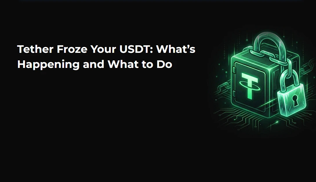Tether Froze Your USDT: What’s Happening and What to Do
